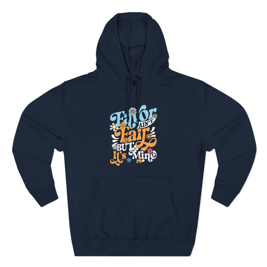 Favor Ain't Fair But it's Mind  Hoodie