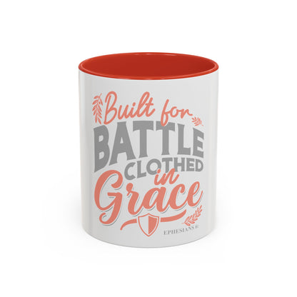 Built for Battle. Clothed in Grace. Coffee Mug
