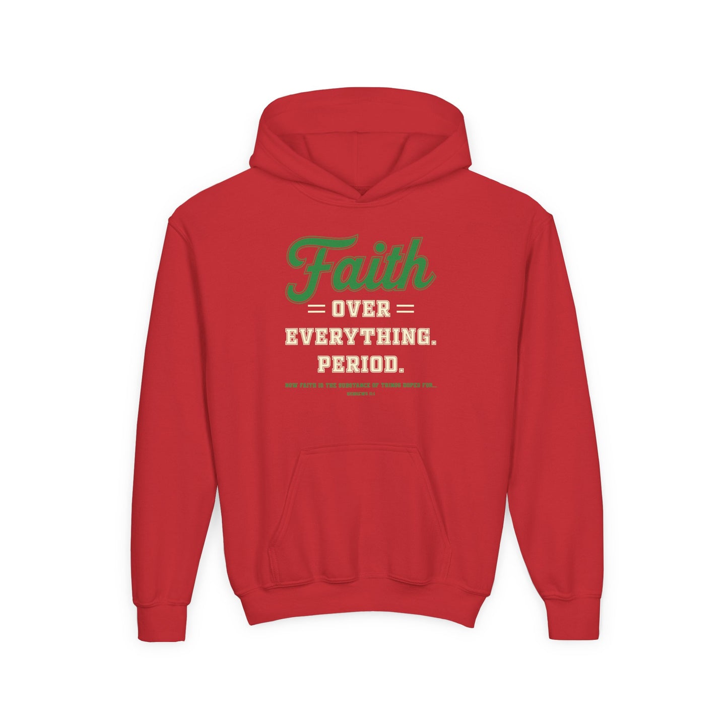 Faith Over Everything. Period Youth Hoodie