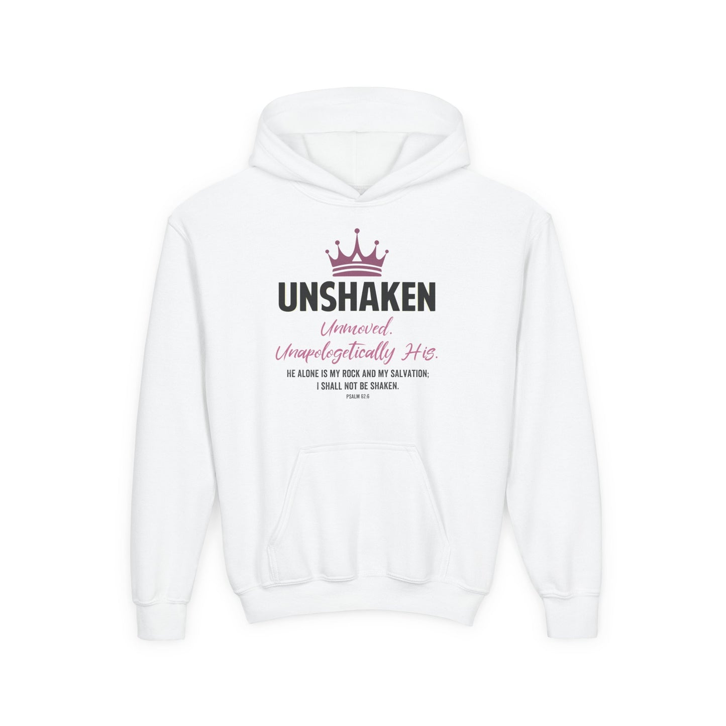 Unshaken. Unmoved. Unapologetically His Youth Hoodie