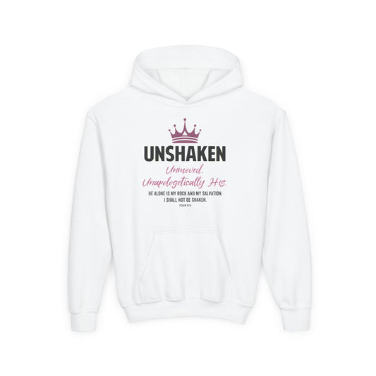 Unshaken. Unmoved. Unapologetically His Youth Hoodie