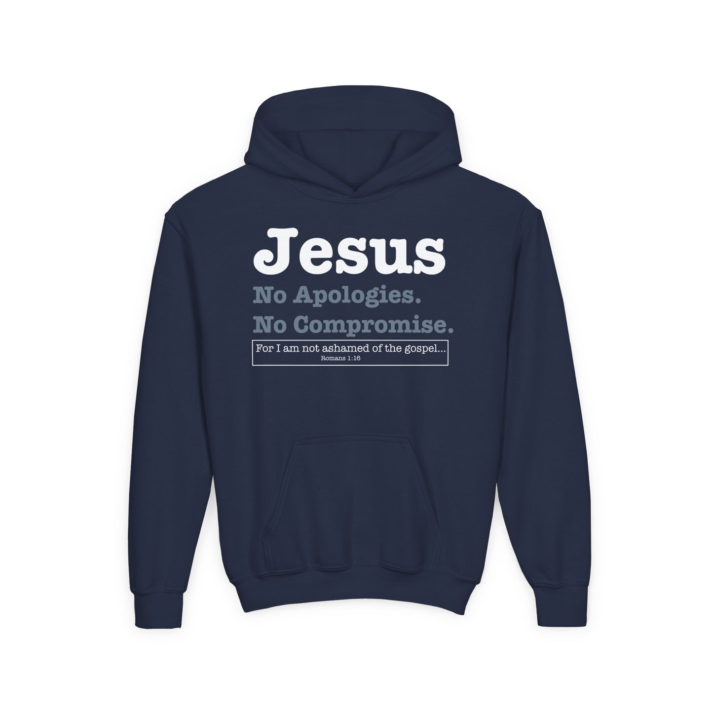 Jesus. No Apologies. No Compromises Youth Hoodie