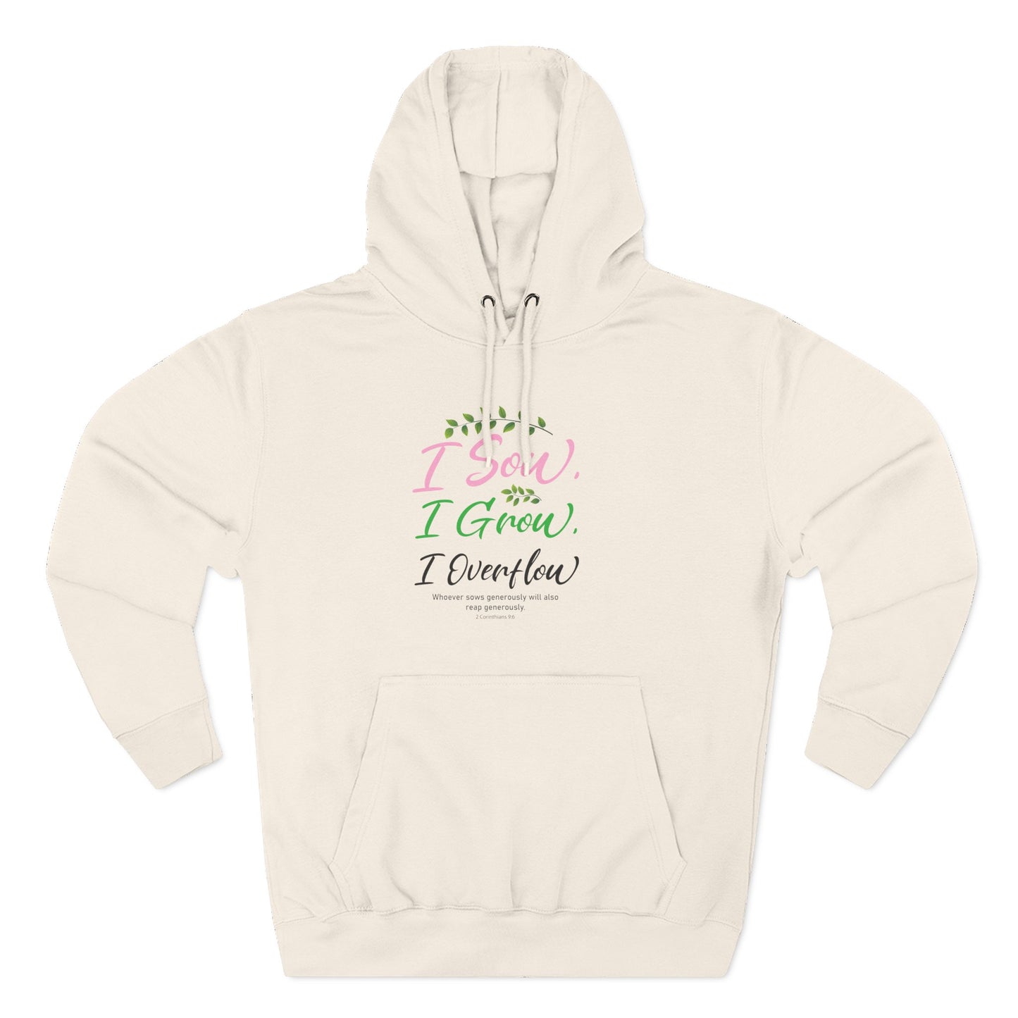 I Sow, I Grow, I Overflow Hoodie