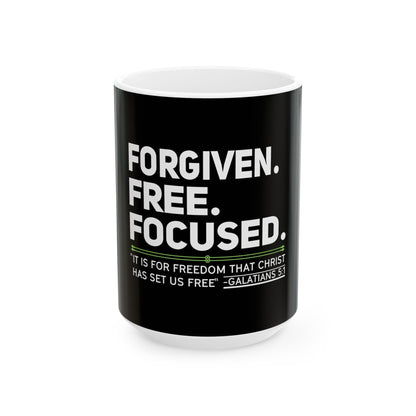 FORGIVEN. FREE. FOCUSED Ceramic Mug