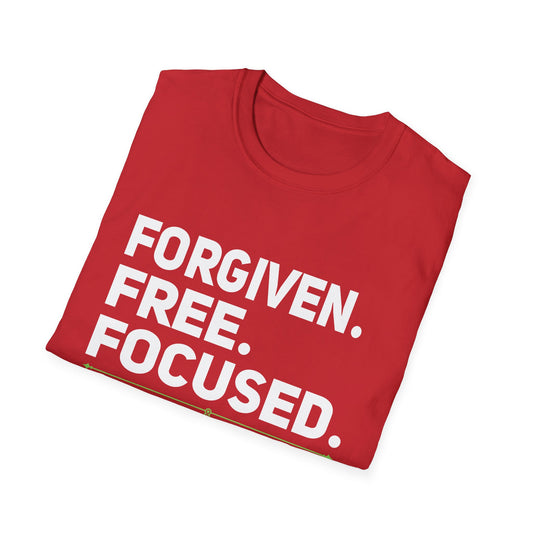 FORGIVEN. FREE. FOCUSED Tee