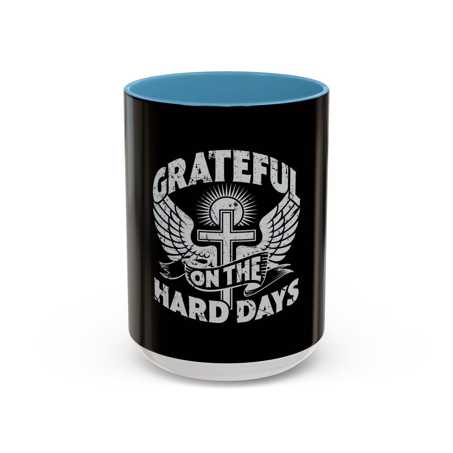 Grateful Even on the Hard Days Coffee Mug