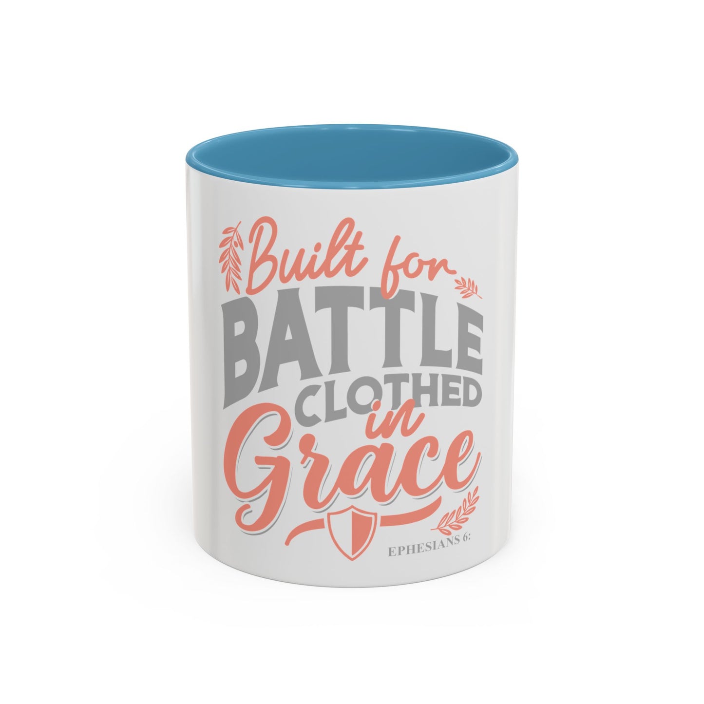 Built for Battle. Clothed in Grace. Coffee Mug