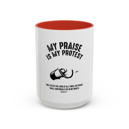 My Praise is My Protest Coffee Mug