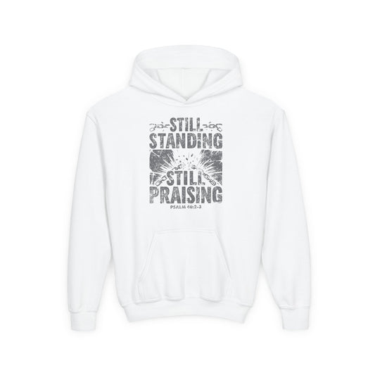 Still Standing. Still Praising Youth Hoodie