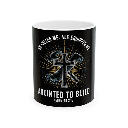 Anointed to Build Ceramic Mug