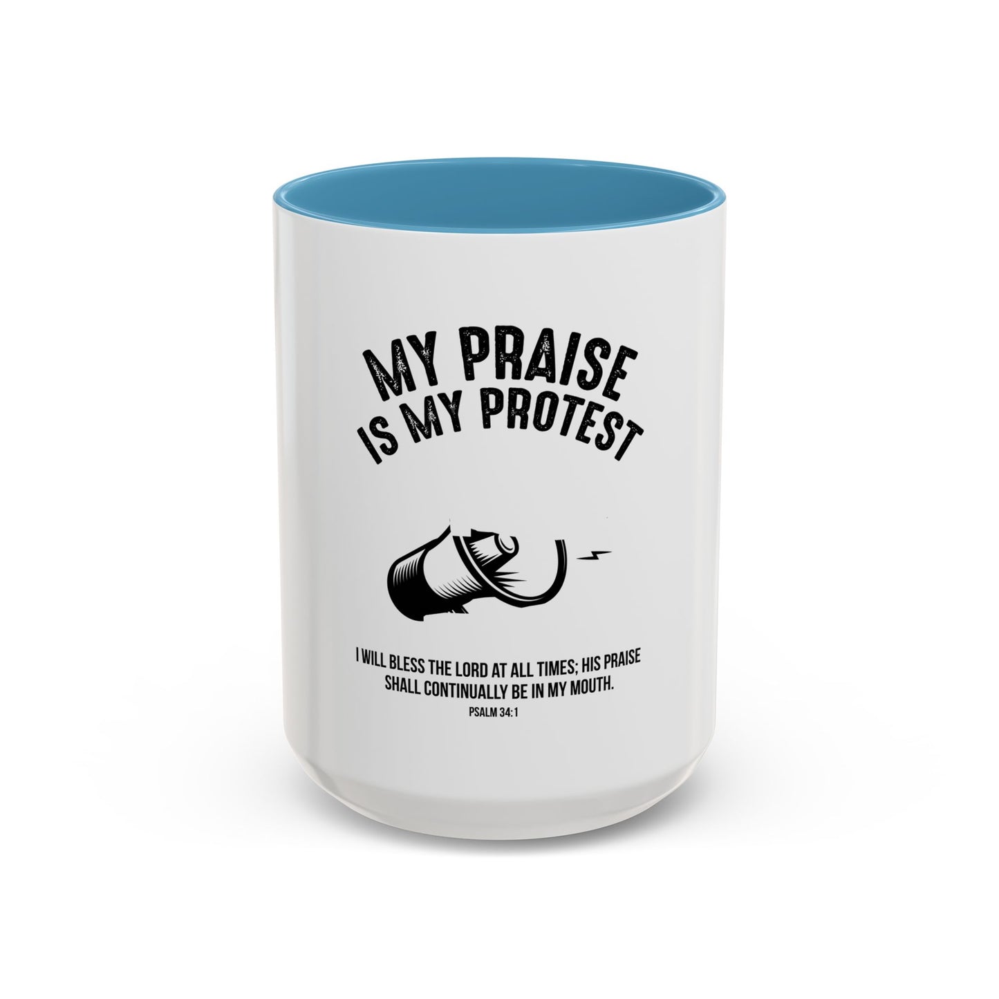 My Praise is My Protest Coffee Mug