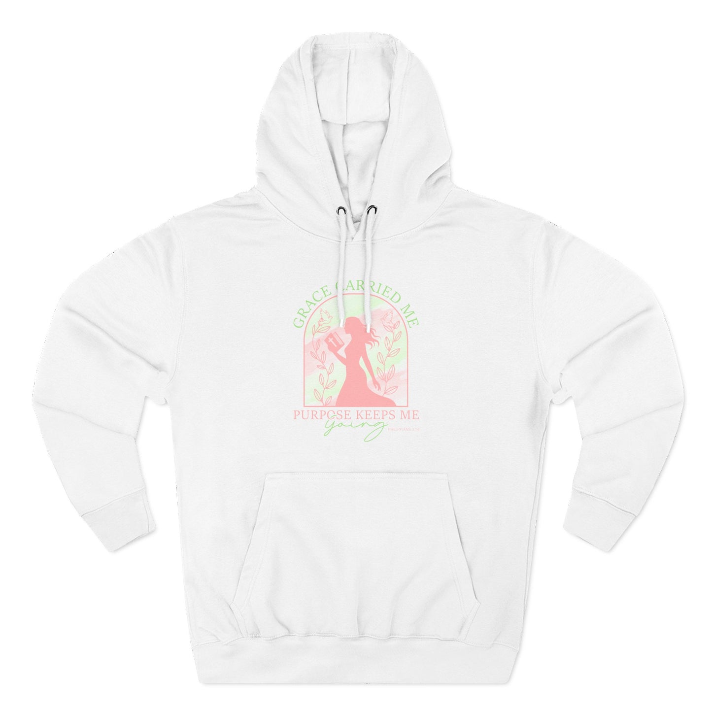 Grace Carried Me, Purpose Keeps Me Going Hoodie