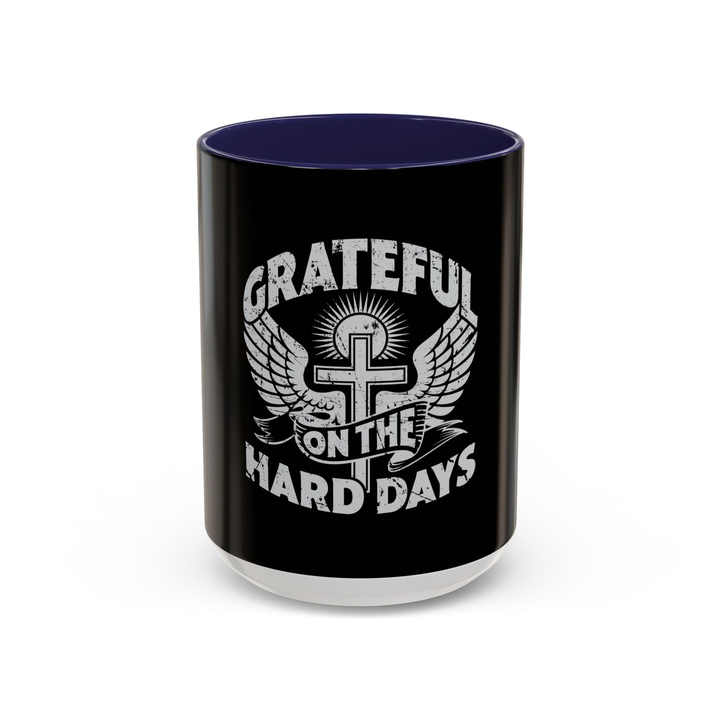 Grateful Even on the Hard Days Coffee Mug