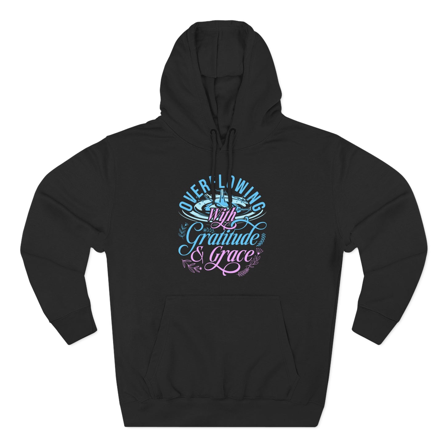 Overflowing with Gratitude & Grace Hoodie