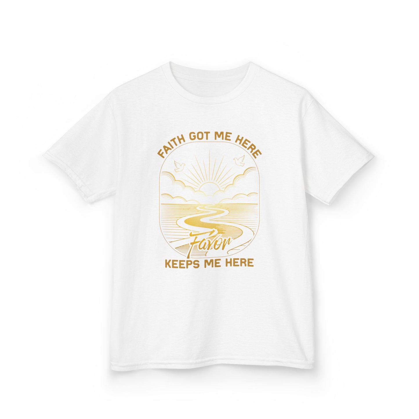 Faith Got me Here. Favor keeps me moving Kids Tee