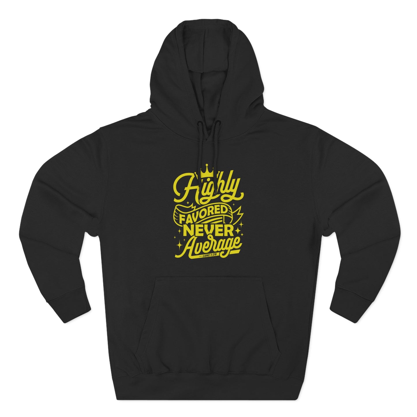 Highly Favored Never Average  Hoodie