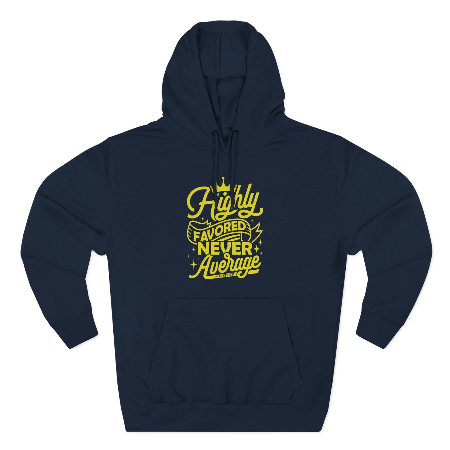 Highly Favored Never Average  Hoodie