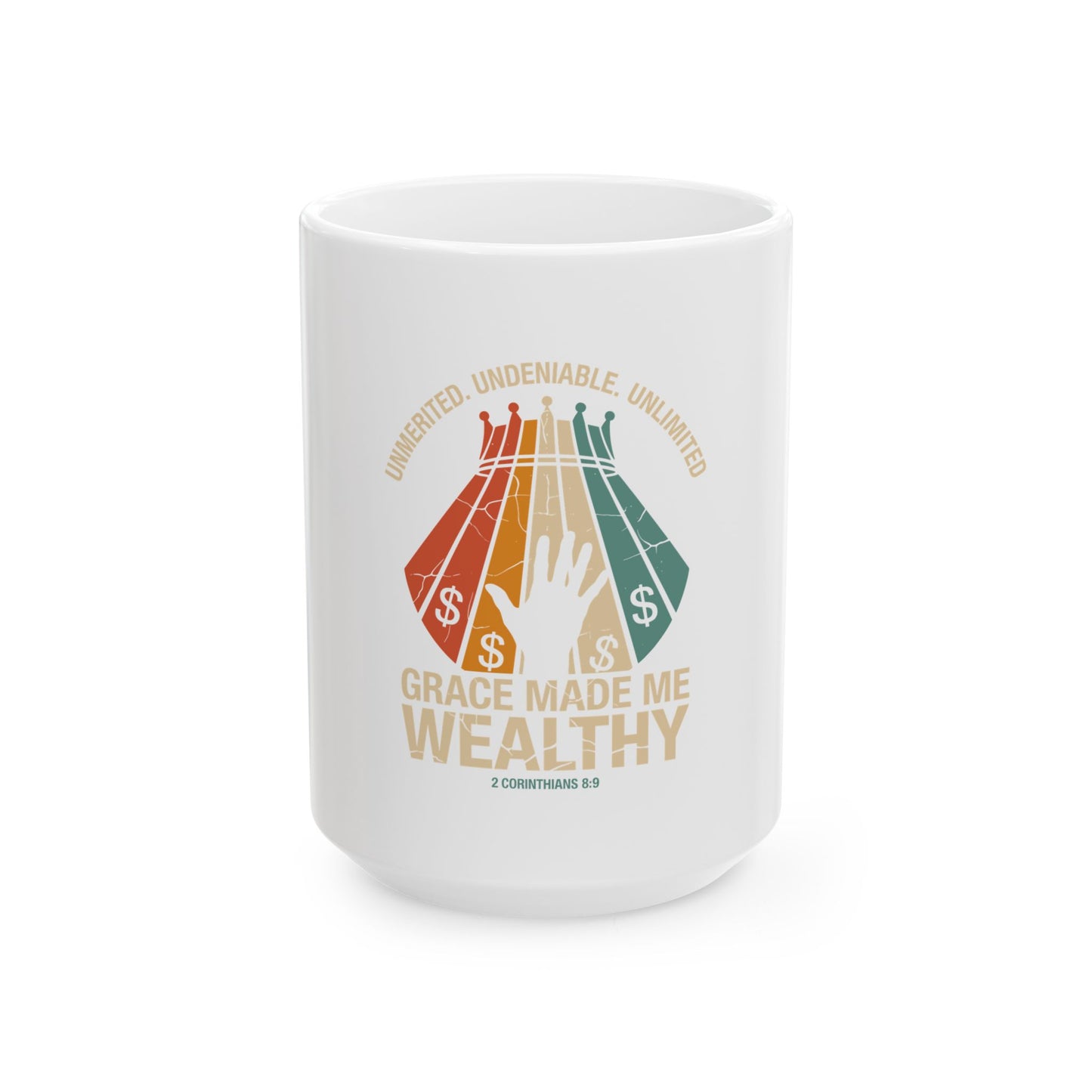 Grace Made Me Wealthy Ceramic Mug