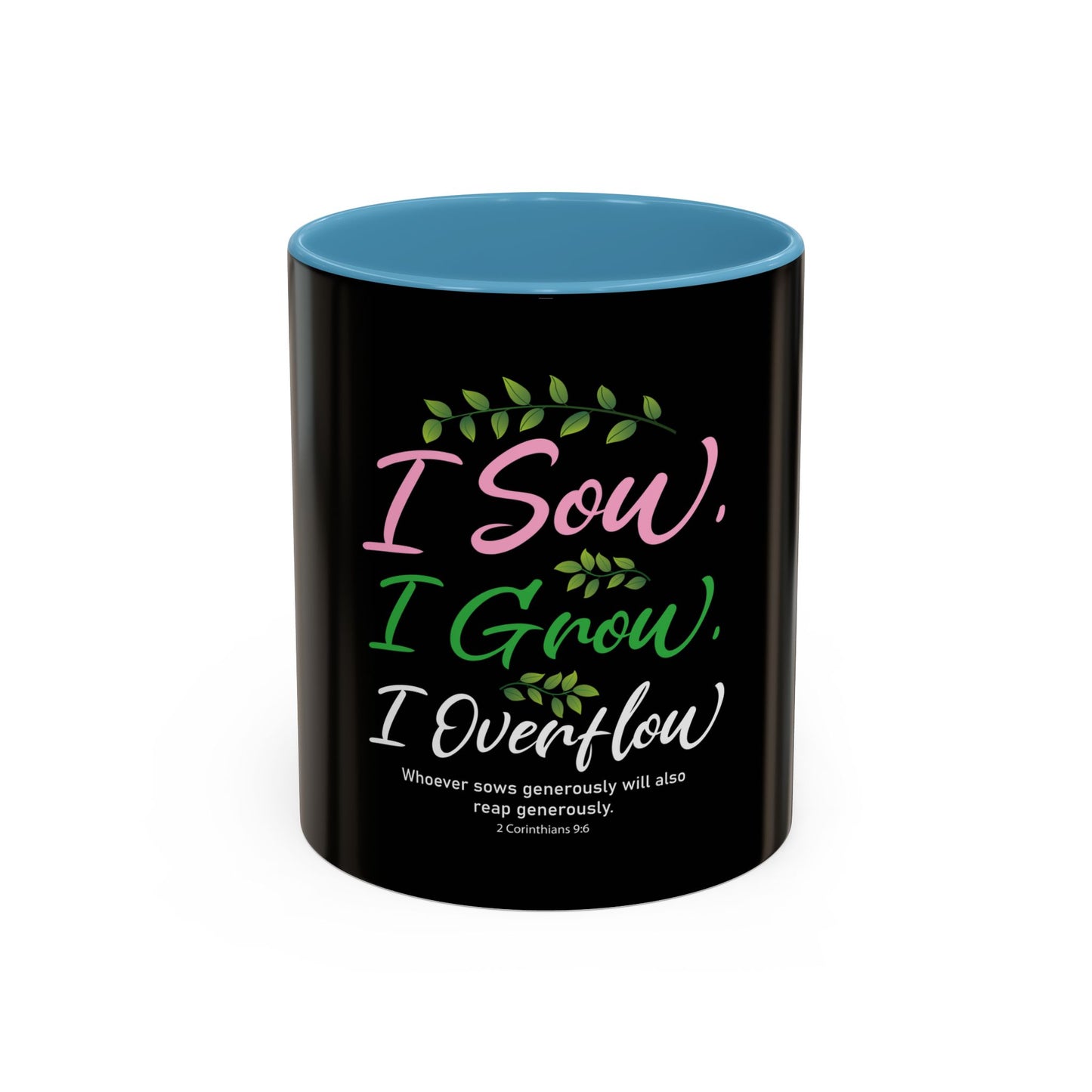 I Sow, I Grow, I Overflow Coffee Mug