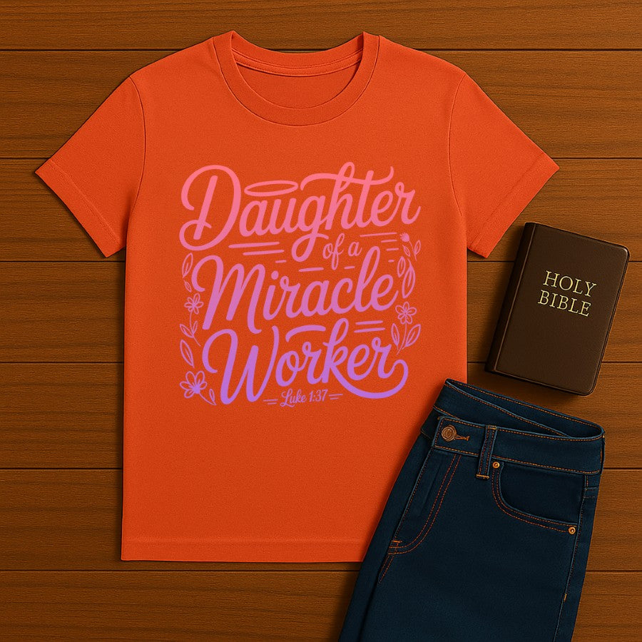 Daughter of a Miracle Worker Tee