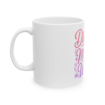Daughter of a Miracle Worker Ceramic Mug
