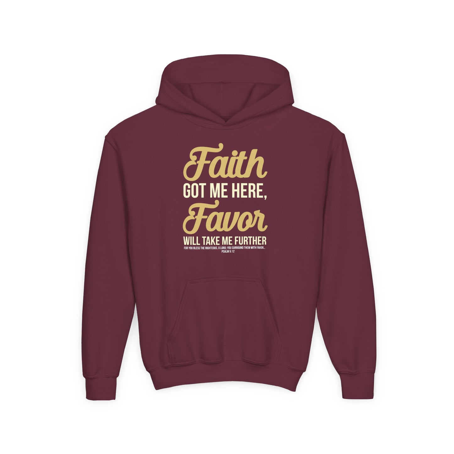 Faith Got Me Here, Favor Will Take Me Further Youth Hoodie