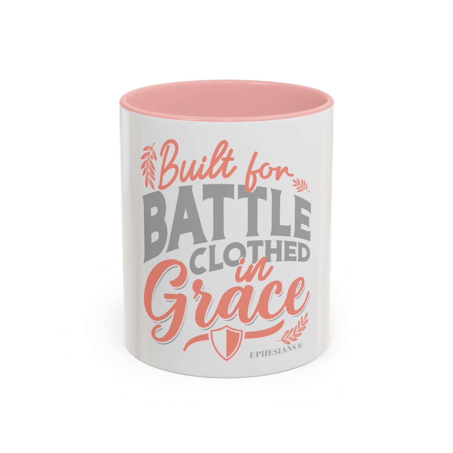 Built for Battle. Clothed in Grace. Coffee Mug