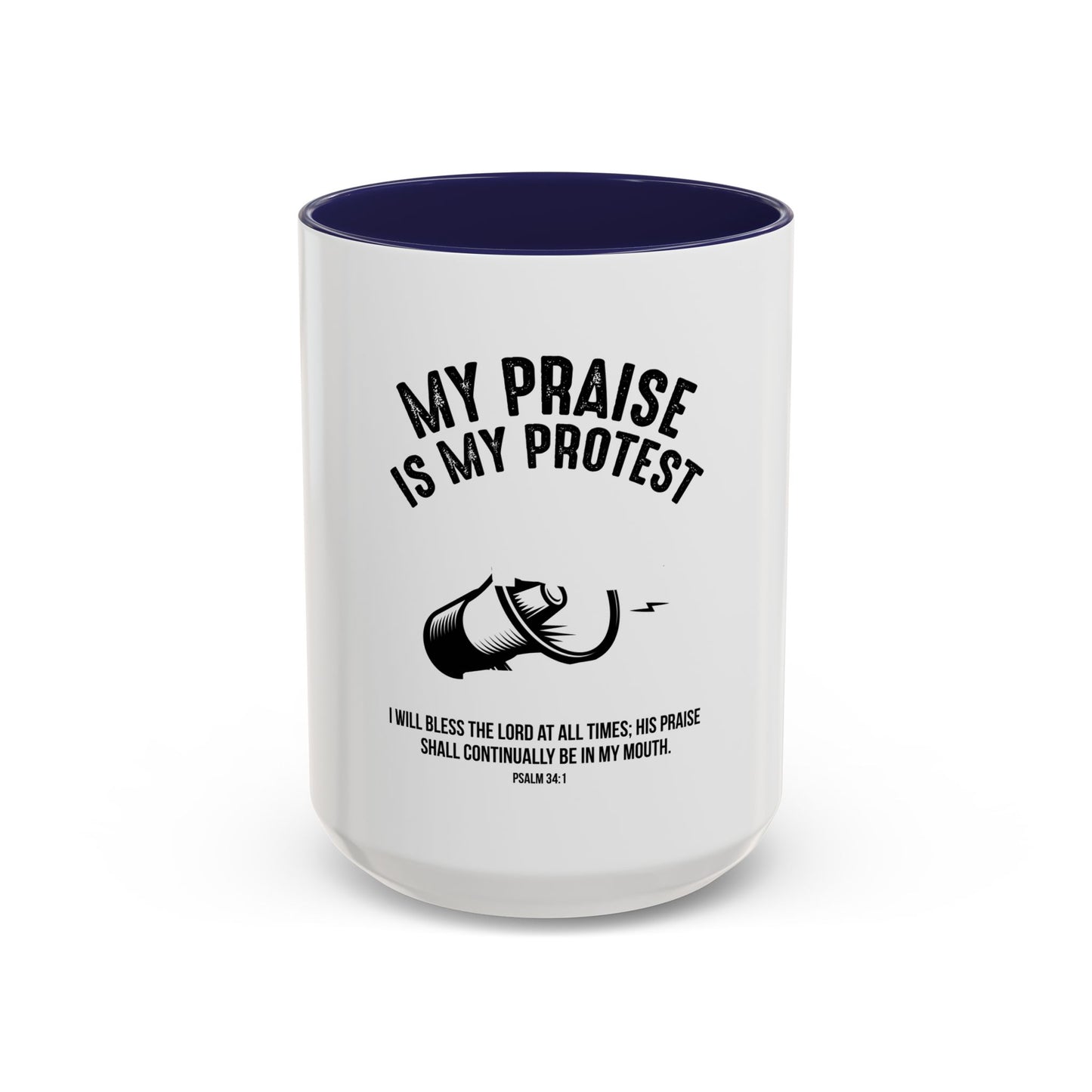 My Praise is My Protest Coffee Mug