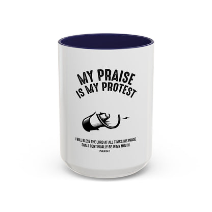 My Praise is My Protest Coffee Mug