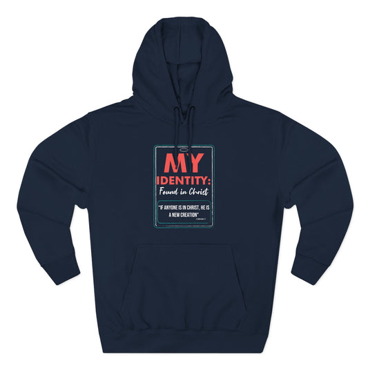 My Identity: Found in Christ Hoodie