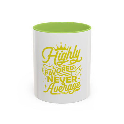 Highly Favored Never Average Coffee Mug
