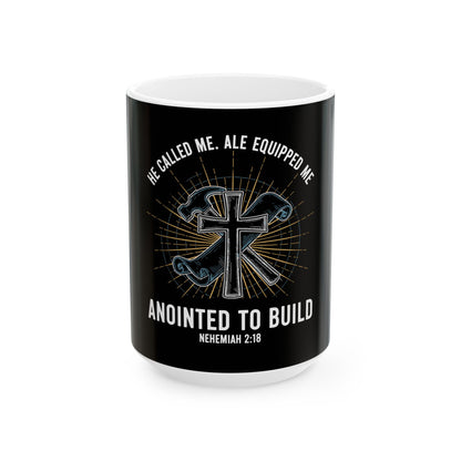 Anointed to Build Ceramic Mug