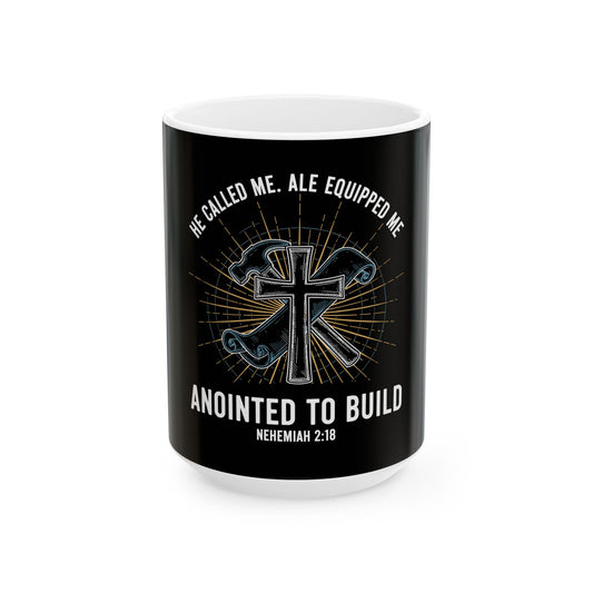 Anointed to Build Ceramic Mug