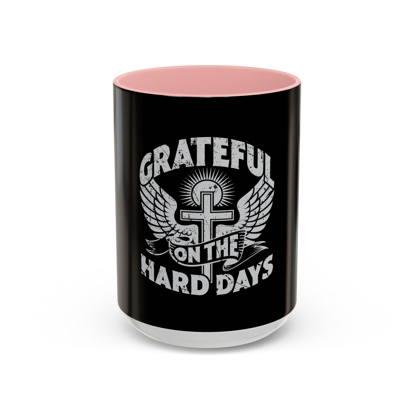 Grateful Even on the Hard Days Coffee Mug