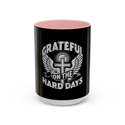 Grateful Even on the Hard Days Coffee Mug