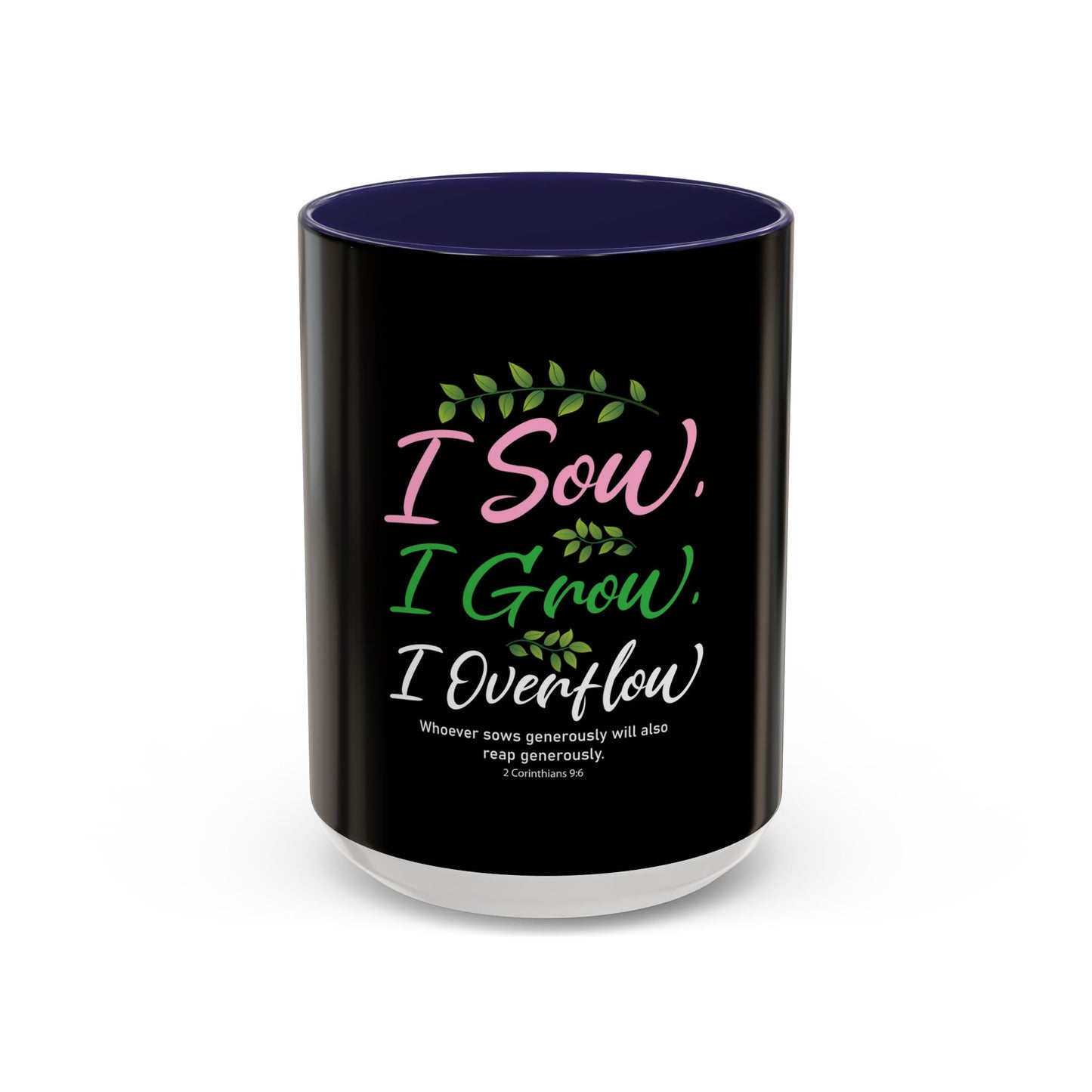 I Sow, I Grow, I Overflow Coffee Mug
