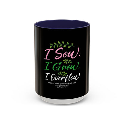 I Sow, I Grow, I Overflow Coffee Mug