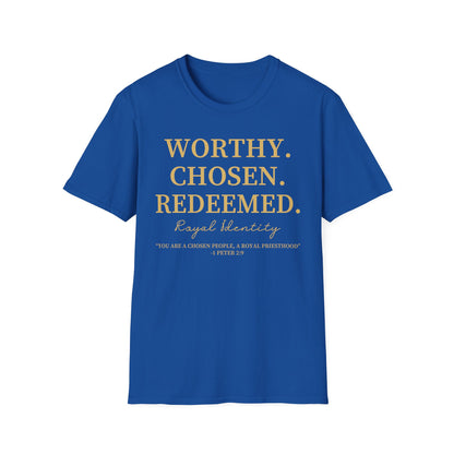 WORTHY. CHOSEN. REDEEMED Tee
