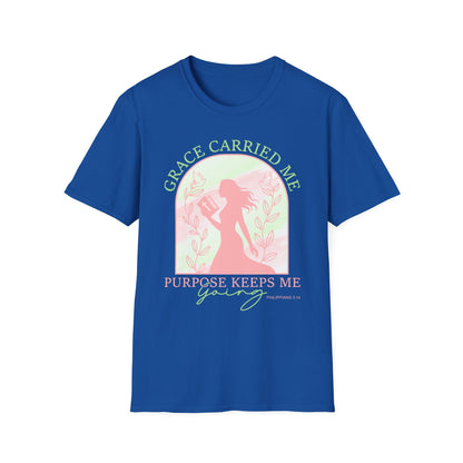 Grace Carried Me, Purpose Keeps Me Going Tee