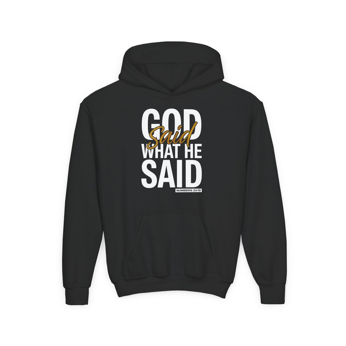 God Said What He Said Youth Hoodie