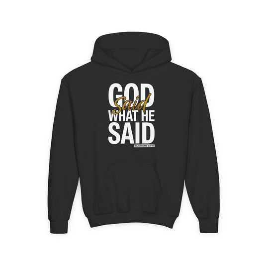 God Said What He Said Youth Hoodie