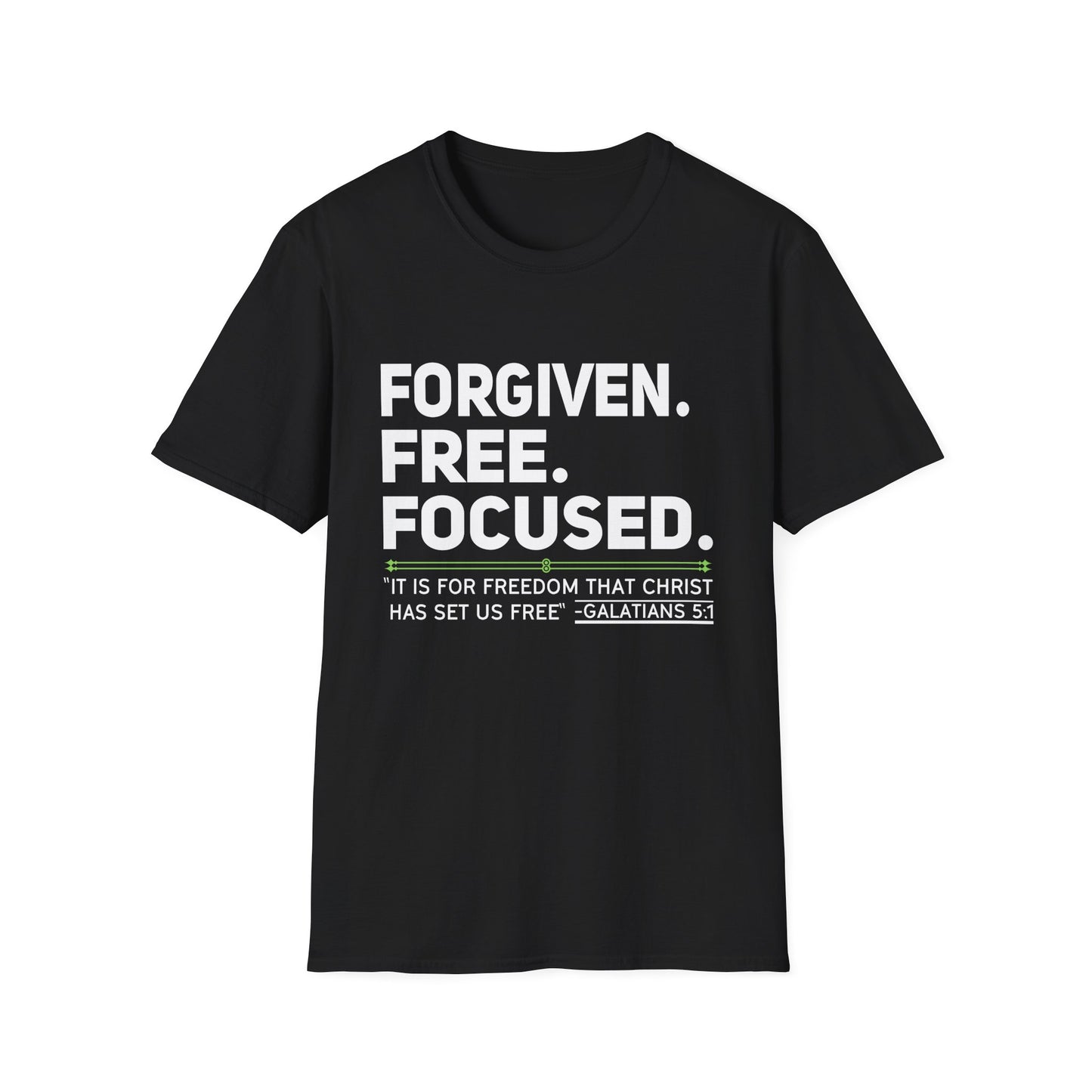 FORGIVEN. FREE. FOCUSED Tee