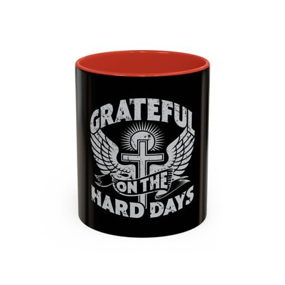 Grateful Even on the Hard Days Coffee Mug
