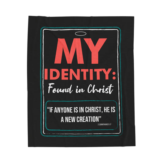 My Identity: Found in Christ Velveteen Plush Blanket