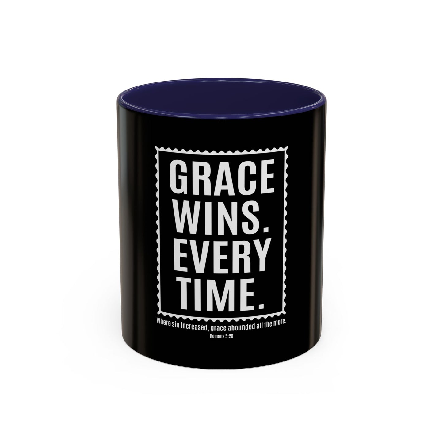 Grace Wins. Every Time Coffee Mug