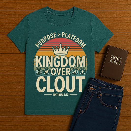 Kingdom Over Clout  Tee