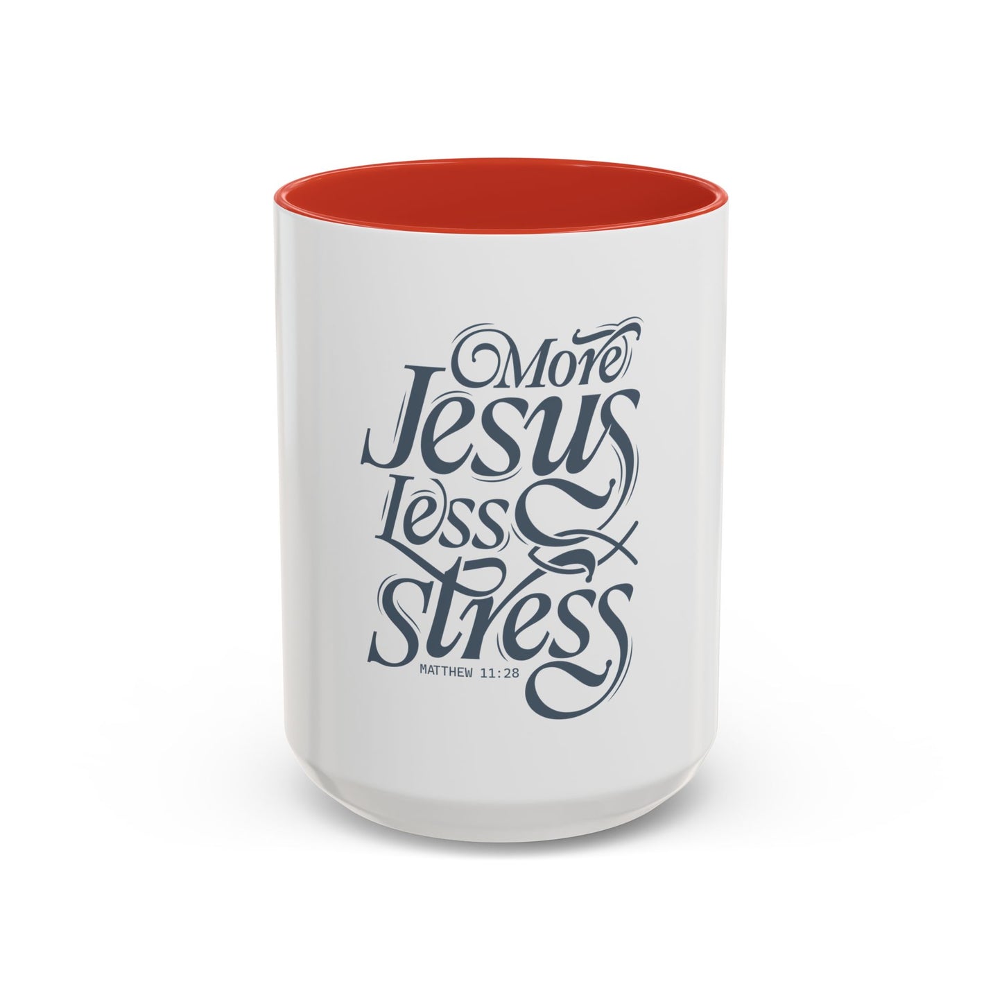 More Jesus. Less Stress Coffee Mug
