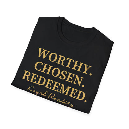 WORTHY. CHOSEN. REDEEMED Tee