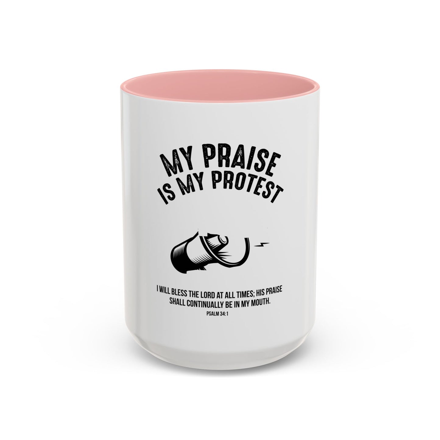 My Praise is My Protest Coffee Mug