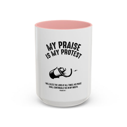My Praise is My Protest Coffee Mug
